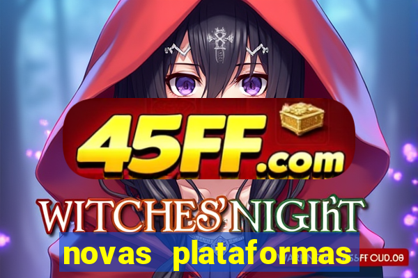 novas plataformas fortune tiger